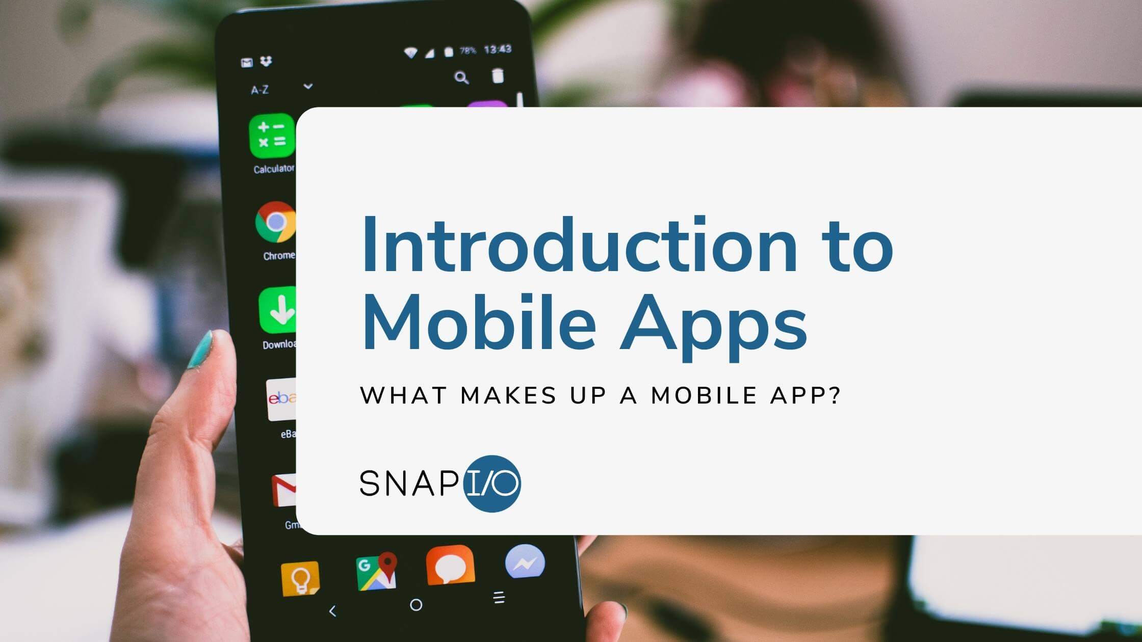 Snapio Blog Intro The Mobile Apps (1)